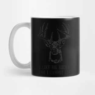 I Like Big Bucks and I Cannot Lie Funny Deer Hunting Shirt Mug